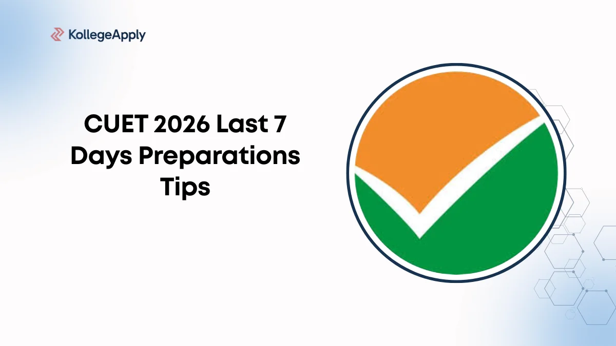 CUET 2026 Last 7 Days Preparations Tips, Days-wise Strategy