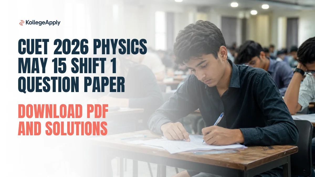 CUET 2026 Physics May 15 Shift 1 Question Paper: Download PDF and Solutions