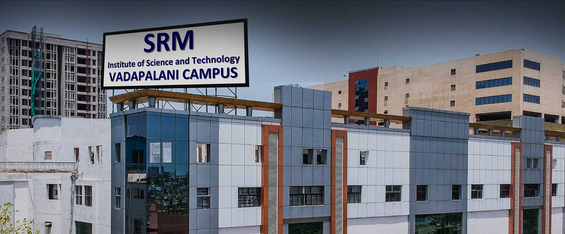 SRM Institute of Science and Technology (SRMIST), Vadapalani Campus Campus Building