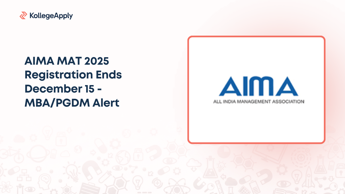  AIMA MAT 2025 Registration Ends December 15 — MBA/PGDM Alert
