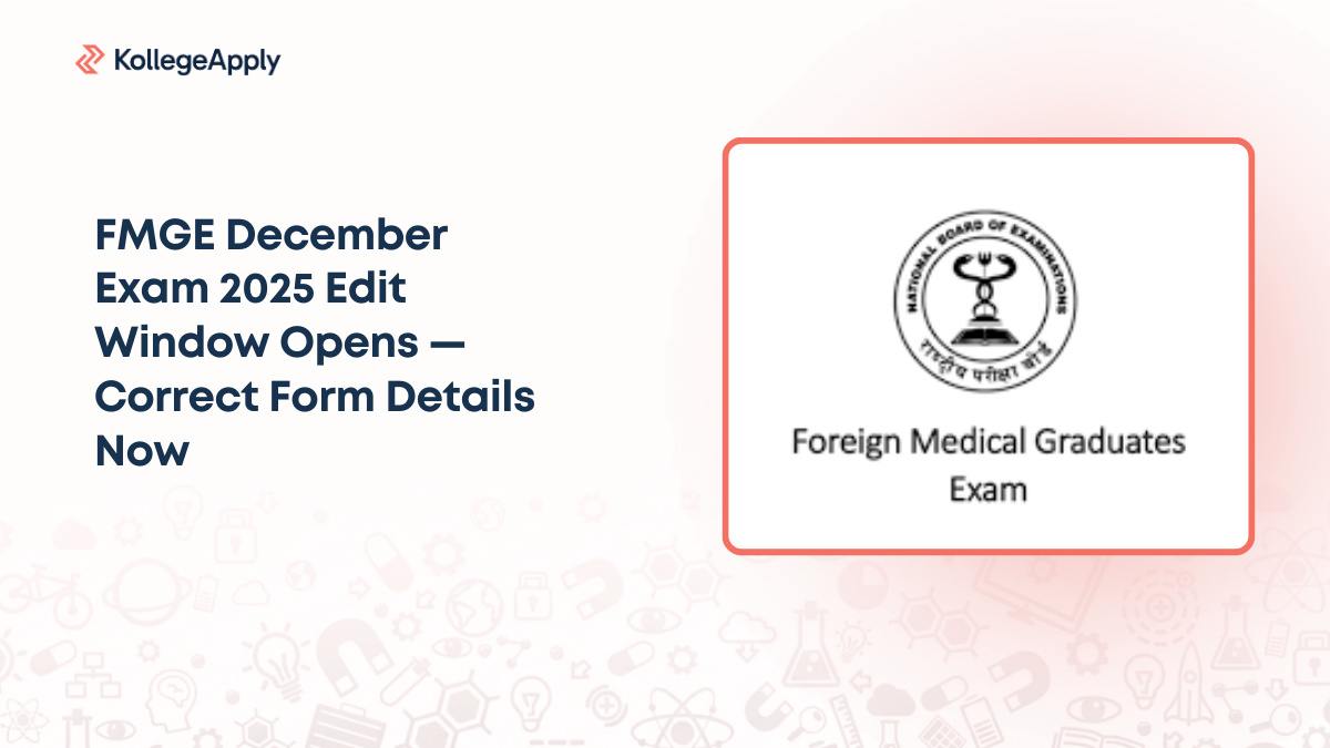  FMGE December Exam 2025 Edit Window Opens — Correct Form Details Now
