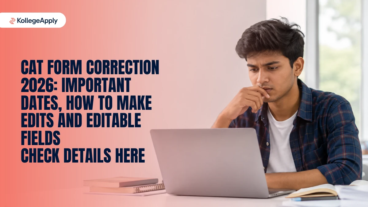 CAT Form Correction 2026: Important Dates, How to Make Edits and Editable Fields, Check Here
