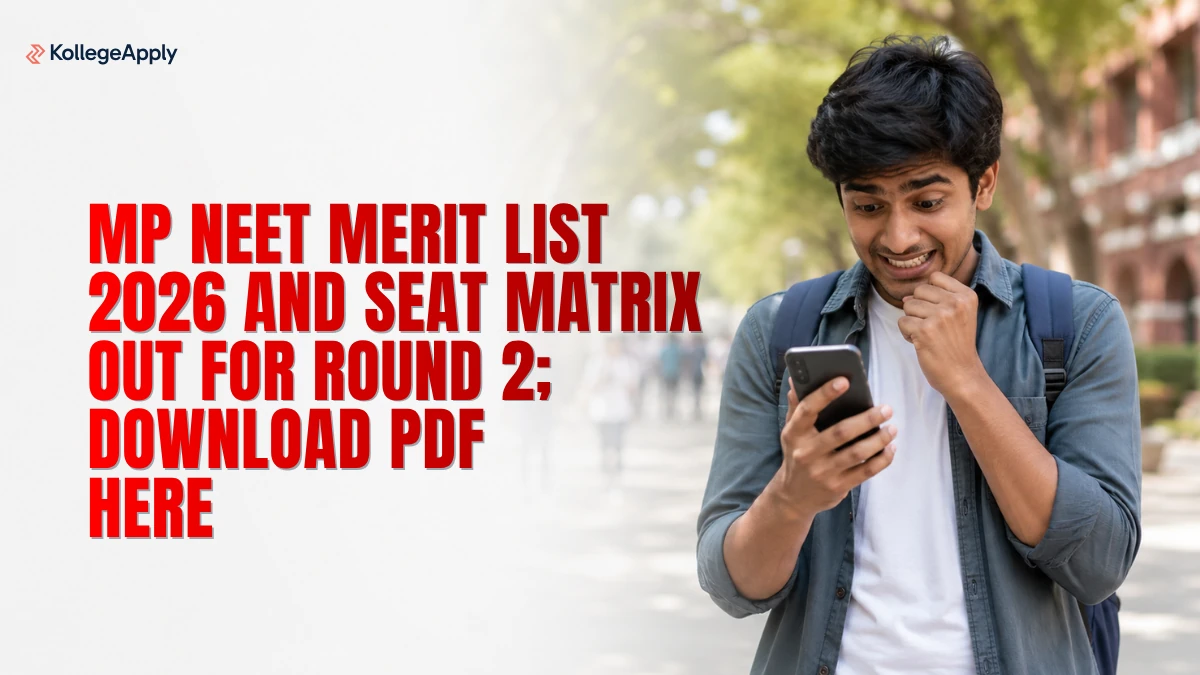 MP NEET Merit List 2026 and Seat Matrix OUT for Round 2: Download PDF Here