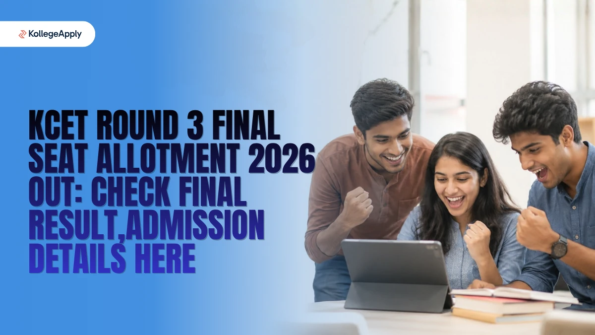 KCET Round 3 Final Seat Allotment 2026 OUT: Check Final Result, Admission Details Here
