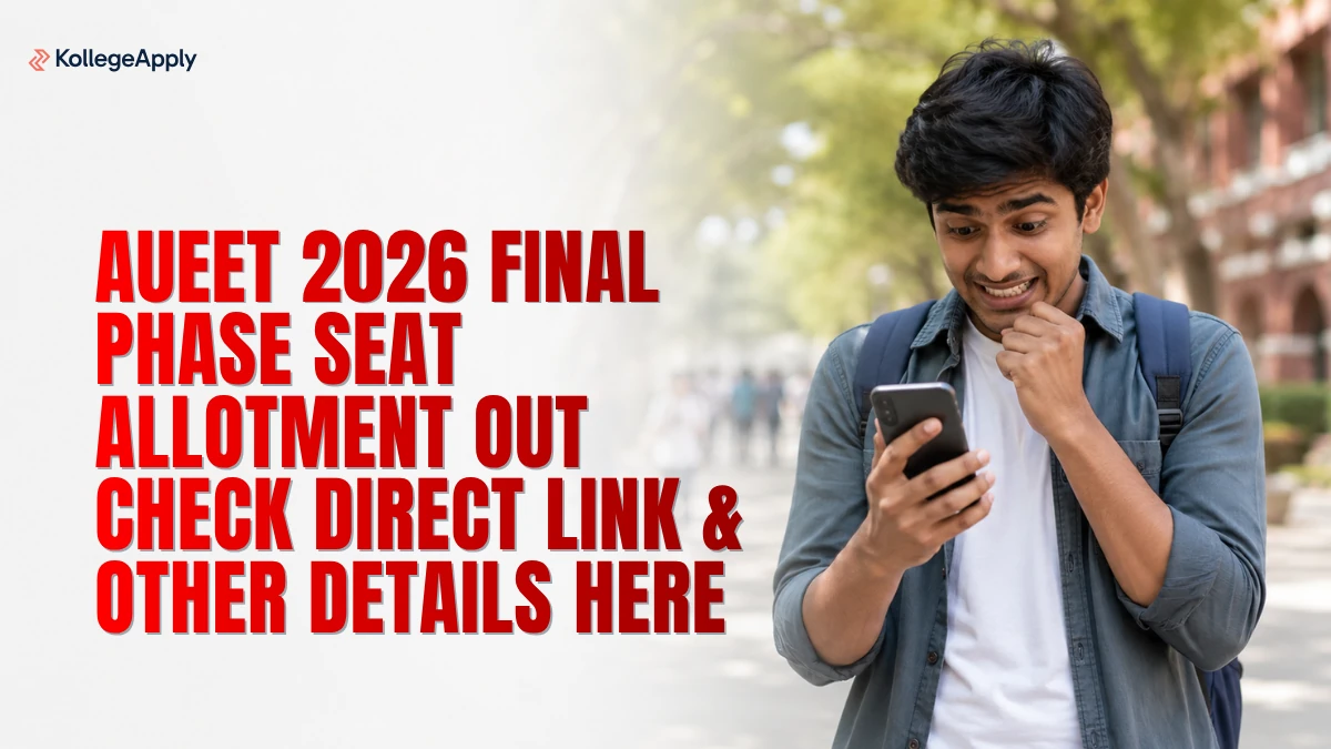 AUEET 2026 Final Phase Seat Allotment OUT: Check Direct Link , Steps to Download Here
