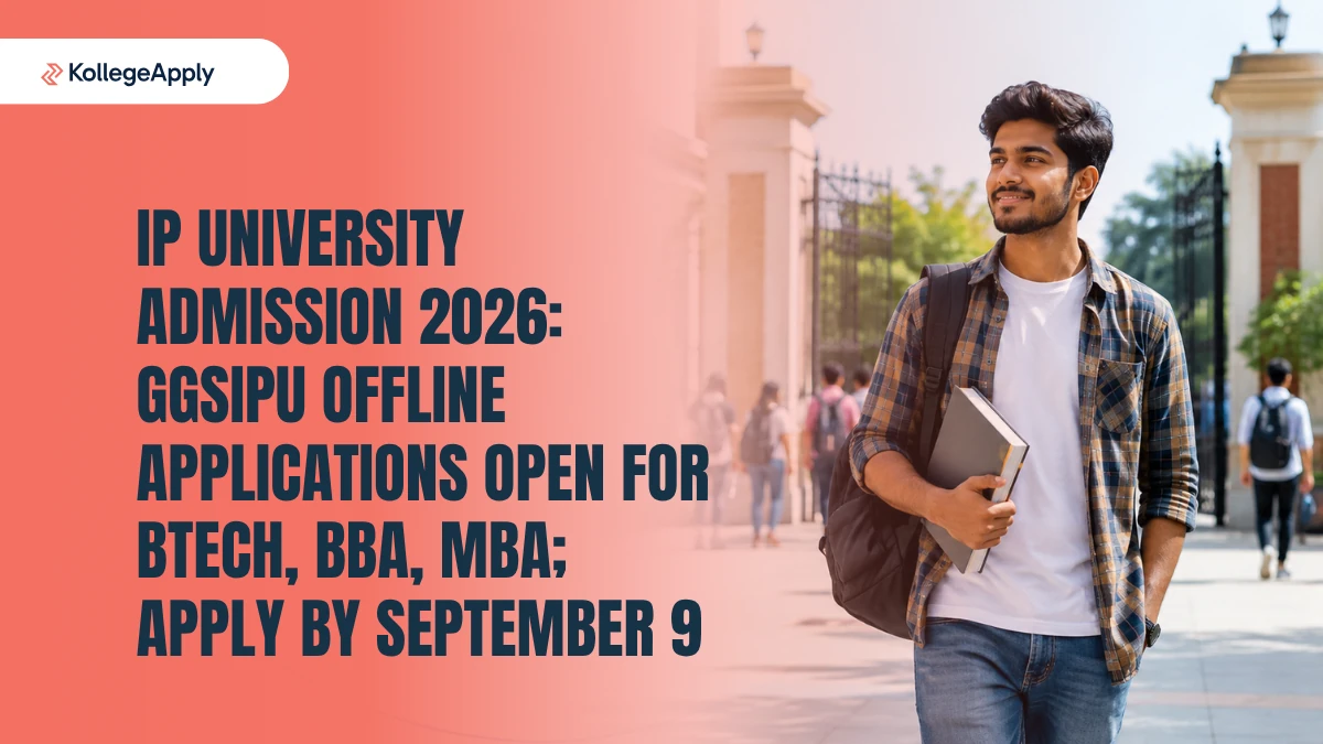 IP University Admission 2026: GGSIPU Offline Applications Open for BTech, BBA, MBA; Apply Here
