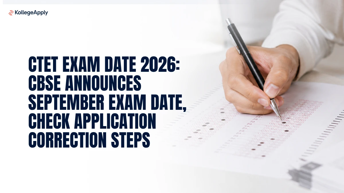 CTET Exam Date 2026: CBSE Announces September Exam Date, Check Application Correction Steps
