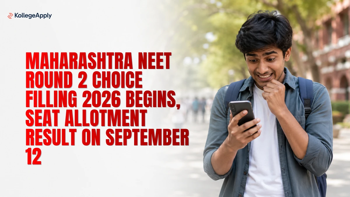 Maharashtra NEET Round 2: Choice Filling 2026 Begins;  Check Seat Allotment Result Date, Schedule 
