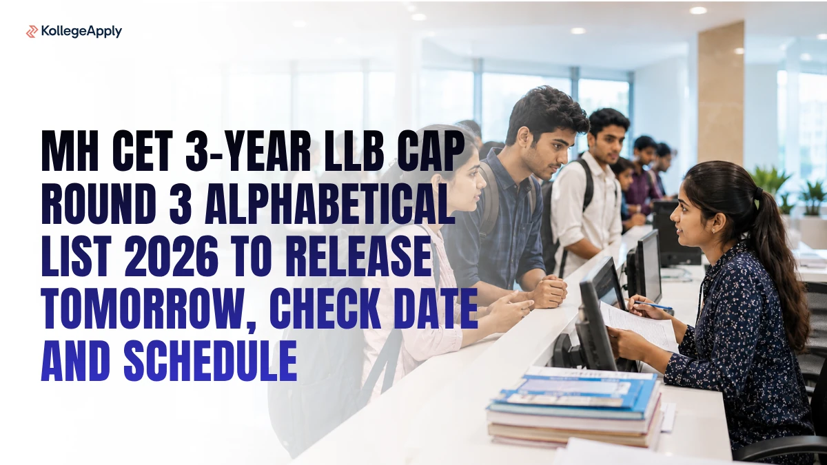 MH CET 3-Year LLB CAP Round 3: Alphabetical List 2026 to Release Tomorrow; Check Date and Schedule
