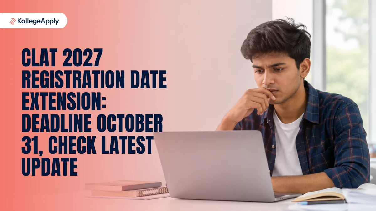 CLAT 2027 Registration Date Extension: Deadline October 31, Check Latest Update