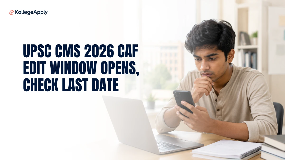 UPSC CMS 2026 CAF Edit Window Opens, Check Last Date           
