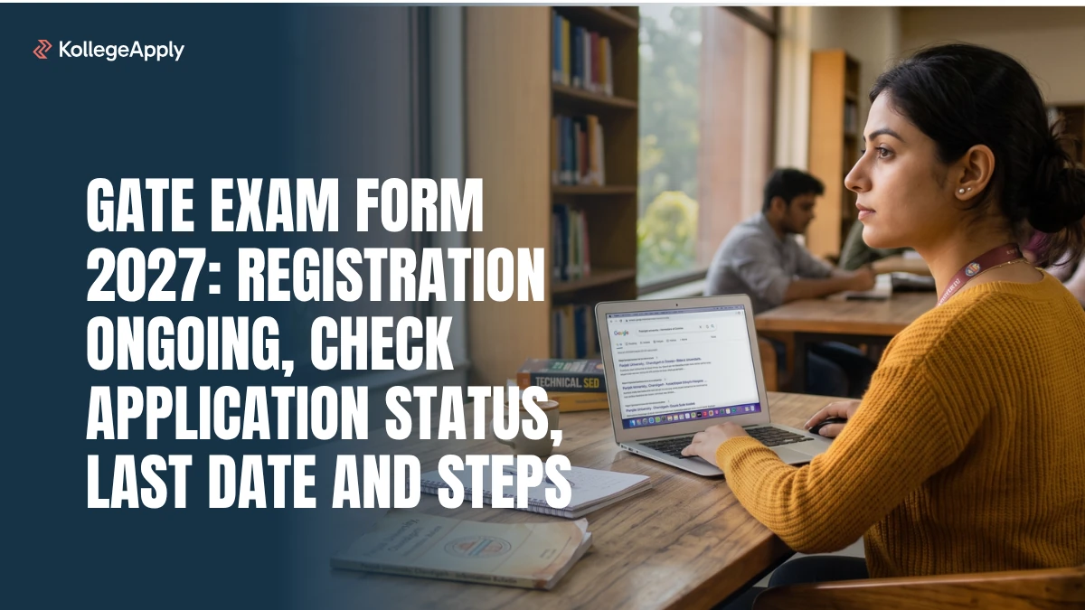 GATE Exam Form 2027: Registration Ongoing, Check Application Status, Last Date and Steps Here
