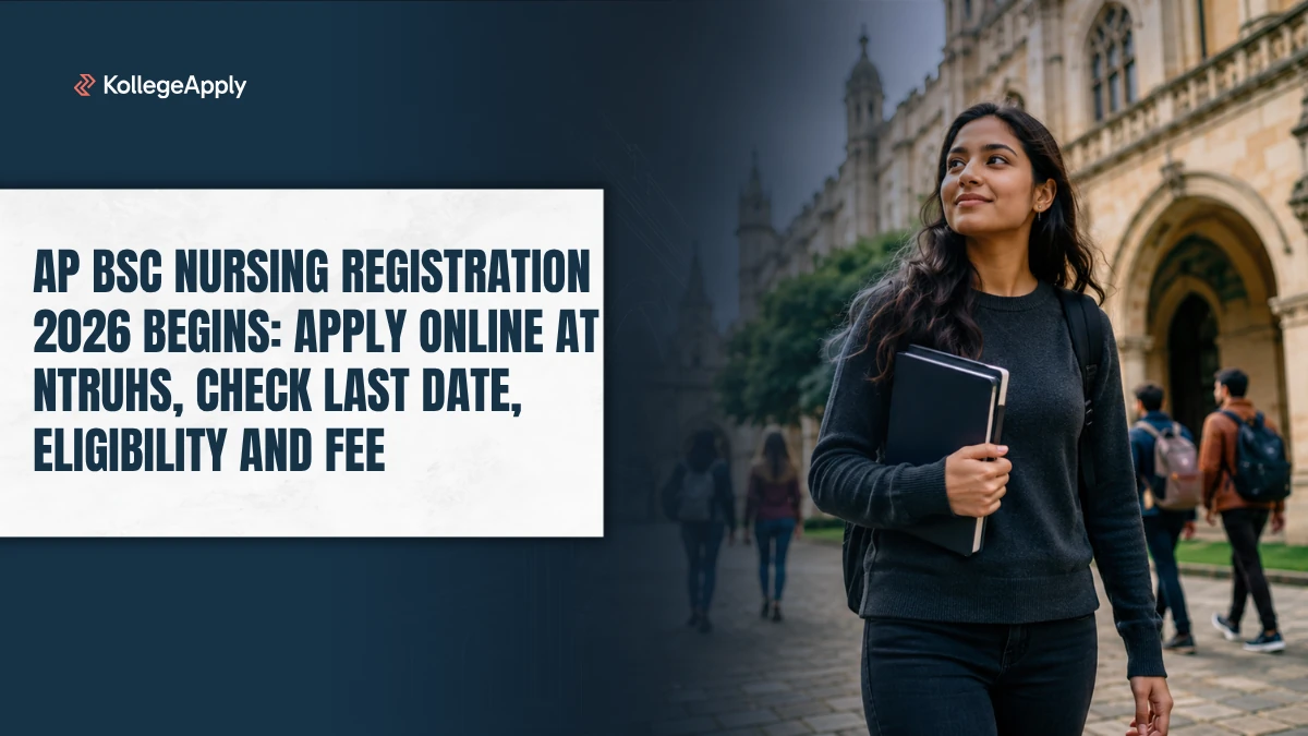 AP BSc Nursing Registration 2026 Begins: Apply Online at NTRUHS, Check Last Date, Eligibility & Fees