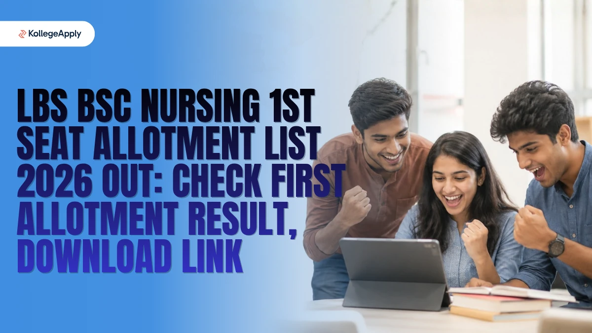 LBS BSc Nursing 1st Seat Allotment List 2026 Out: Check First Allotment Result, Download Link
