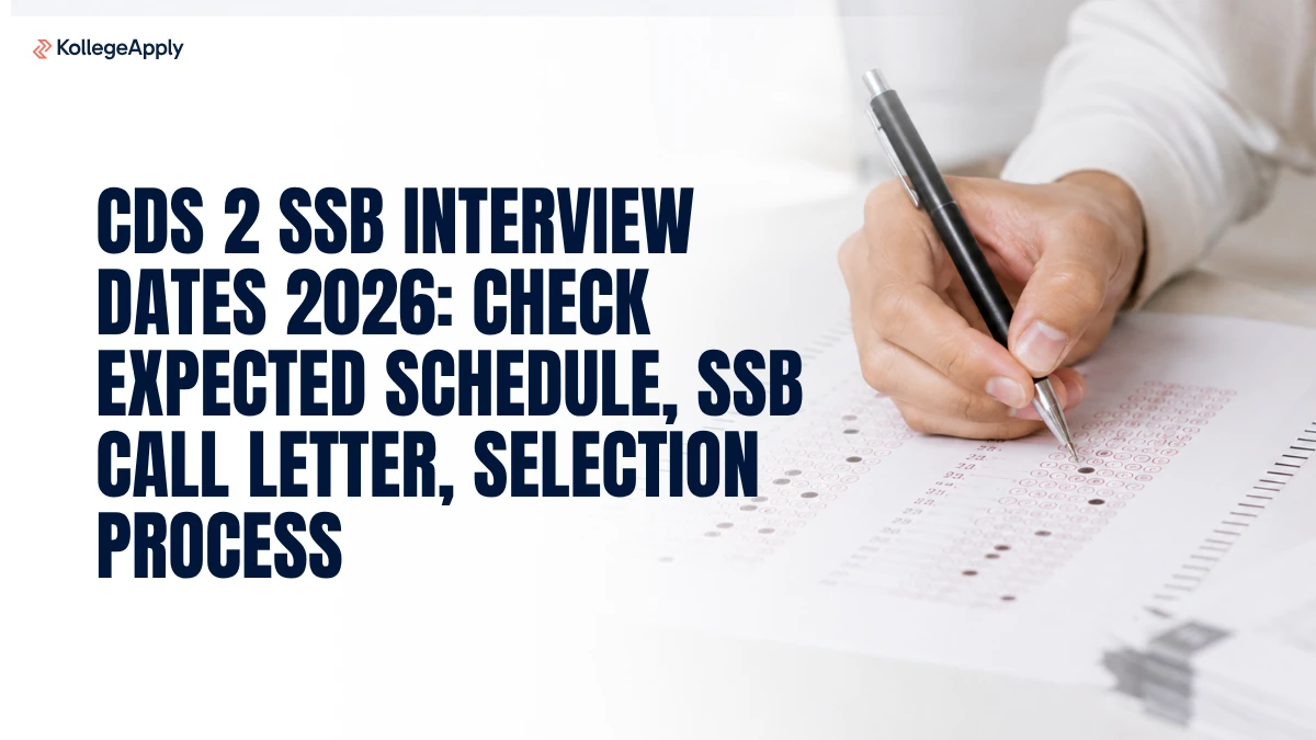 CDS 2 SSB Interview Dates 2026: Check Expected Schedule, SSB Call Letter, Selection Process Here