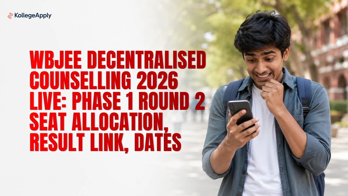 WBJEE Decentralised Counselling 2026 Live: Phase 1 Round 2 Seat Allocation, Result Link, Dates Here