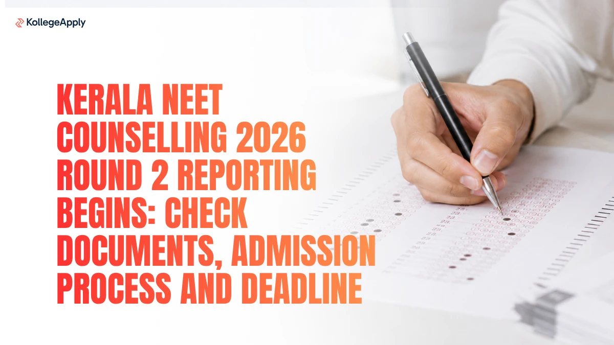 Kerala NEET Counselling 2026 Round 2 Reporting Begins: Check Documents, Admission Process & Deadline