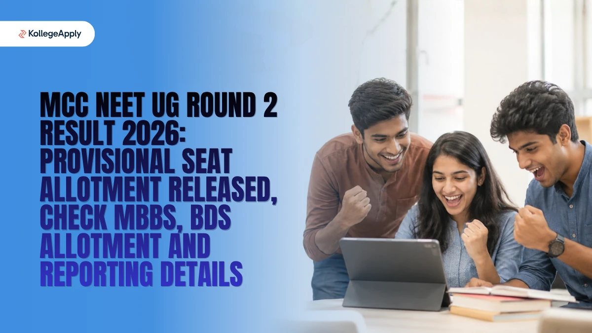 MCC NEET UG Round 2 Result 2026: Provisional Seat Allotment Released, Check MBBS, BDS Allotment