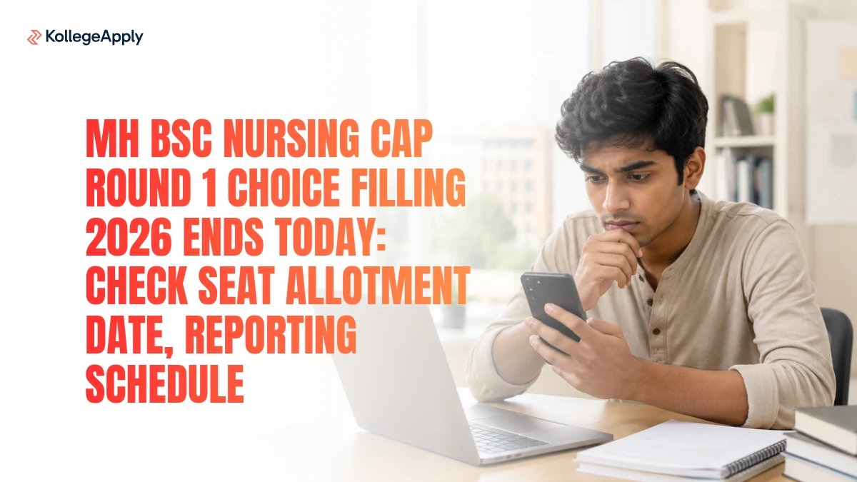 MH BSc Nursing CAP Round 1 Choice Filling 2026 Ends Today: Check Seat Allotment Date, Schedule Here
