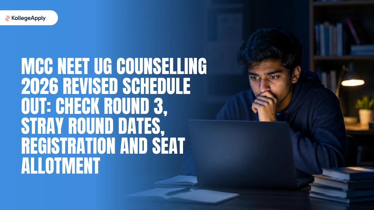 MCC NEET UG Counselling 2026 Revised Schedule Out: Check Dates, Registration and Seat Allotment