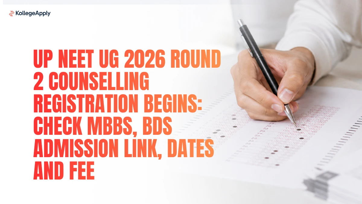 UP NEET UG 2026 Round 2 Counselling Registration Begins: Check MBBS, BDS Admission Link, Dates & Fee