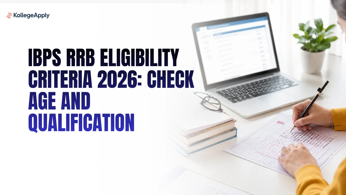 IBPS RRB Eligibility Criteria 2026: Check Age and Qualification