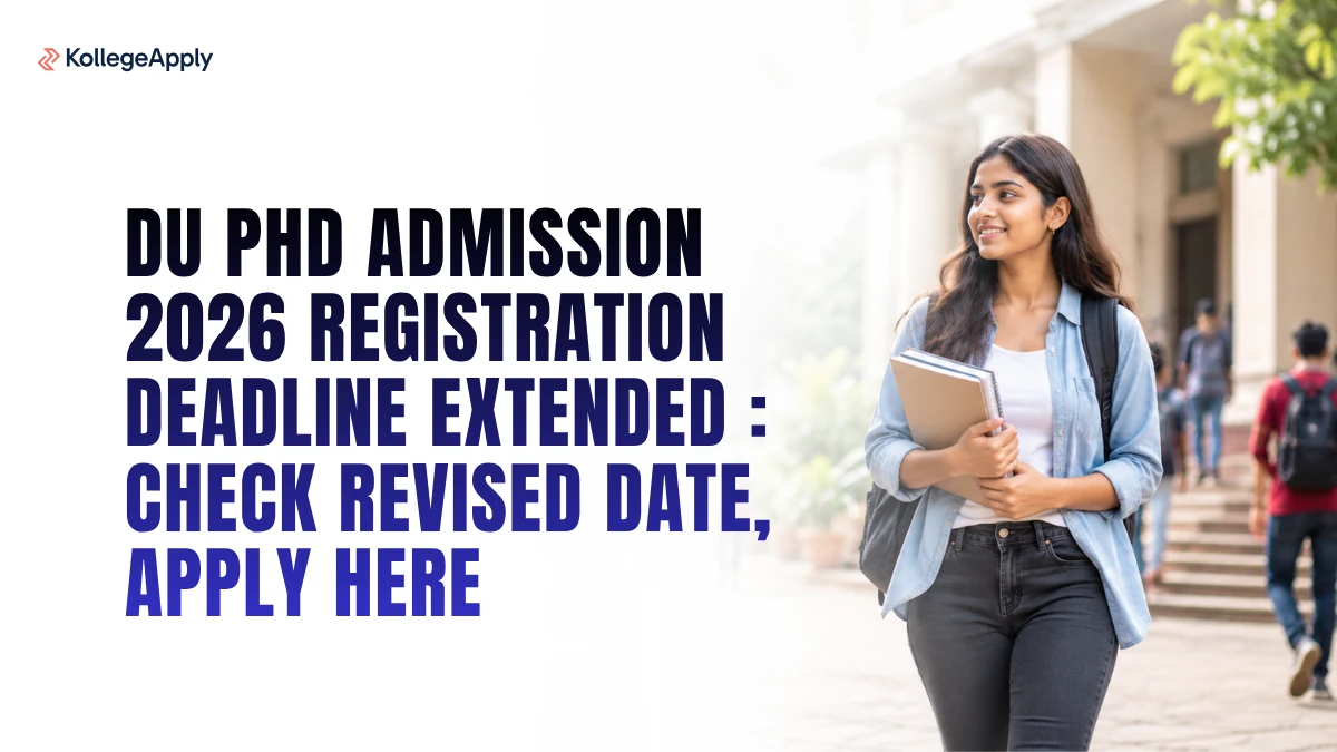 DU PhD Admission 2026 Registration Deadline Extended: Check Revised Schedule, Apply Here