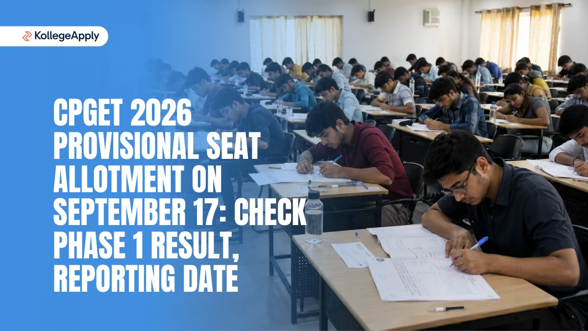 CPGET 2026 Provisional Seat Allotment on September 17: Check Phase 1 Result, Admission Process Here