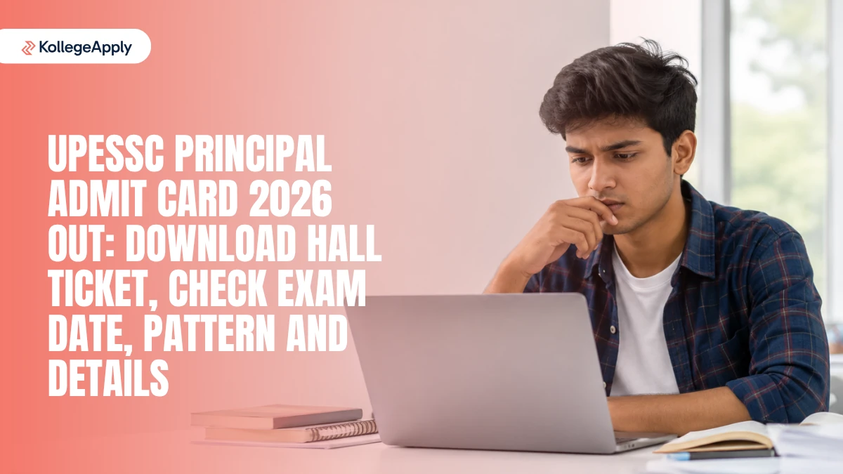 UPESSC Principal Admit Card 2026 Out: Download Hall Ticket, Check Exam Date, Pattern and Details