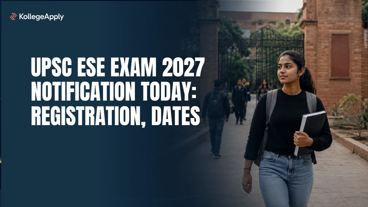 UPSC ESE Exam 2027 Notification Today: Registration, Dates     