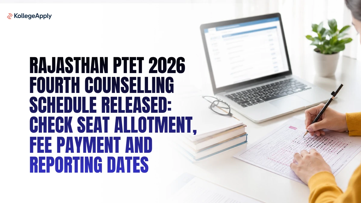 Rajasthan PTET 2026 Fourth Counselling Schedule Released: Check Seat Allotment, Fee Payment & Dates