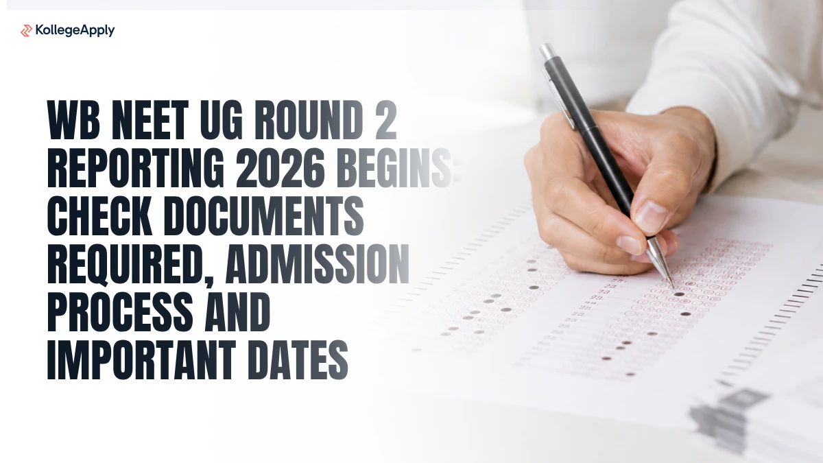 WB NEET UG Round 2 Reporting 2026 Begins: Check Documents, Admission Process & Important Dates Here