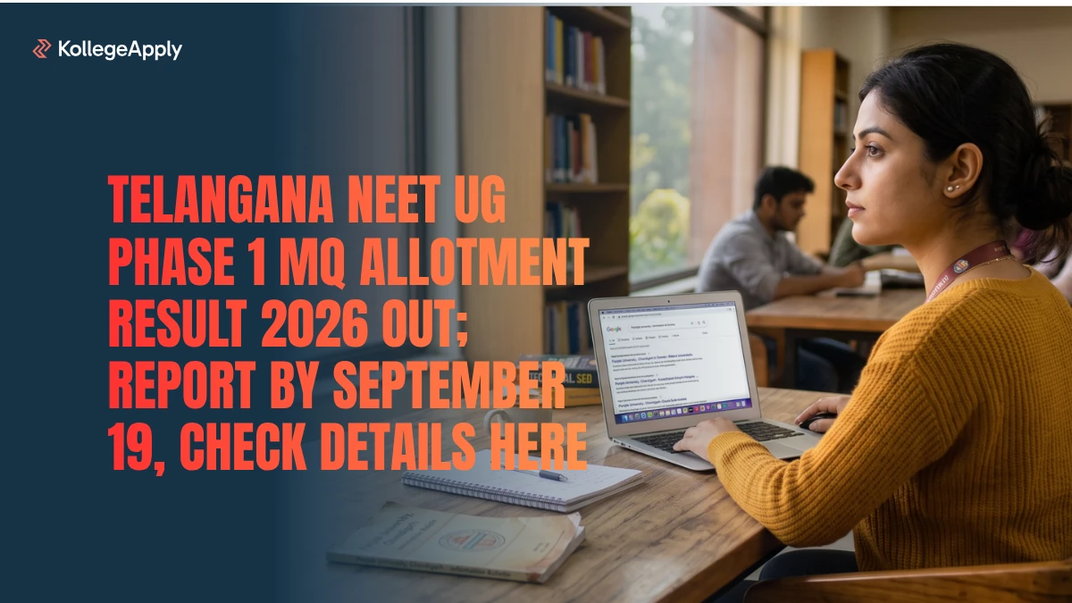 Telangana NEET UG Phase 1 MQ Allotment Result 2026 Out: Report by September 19, Check Details Here