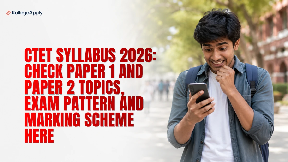CTET Syllabus 2026: Paper 1, Paper 2, Exam Pattern, Marking Scheme