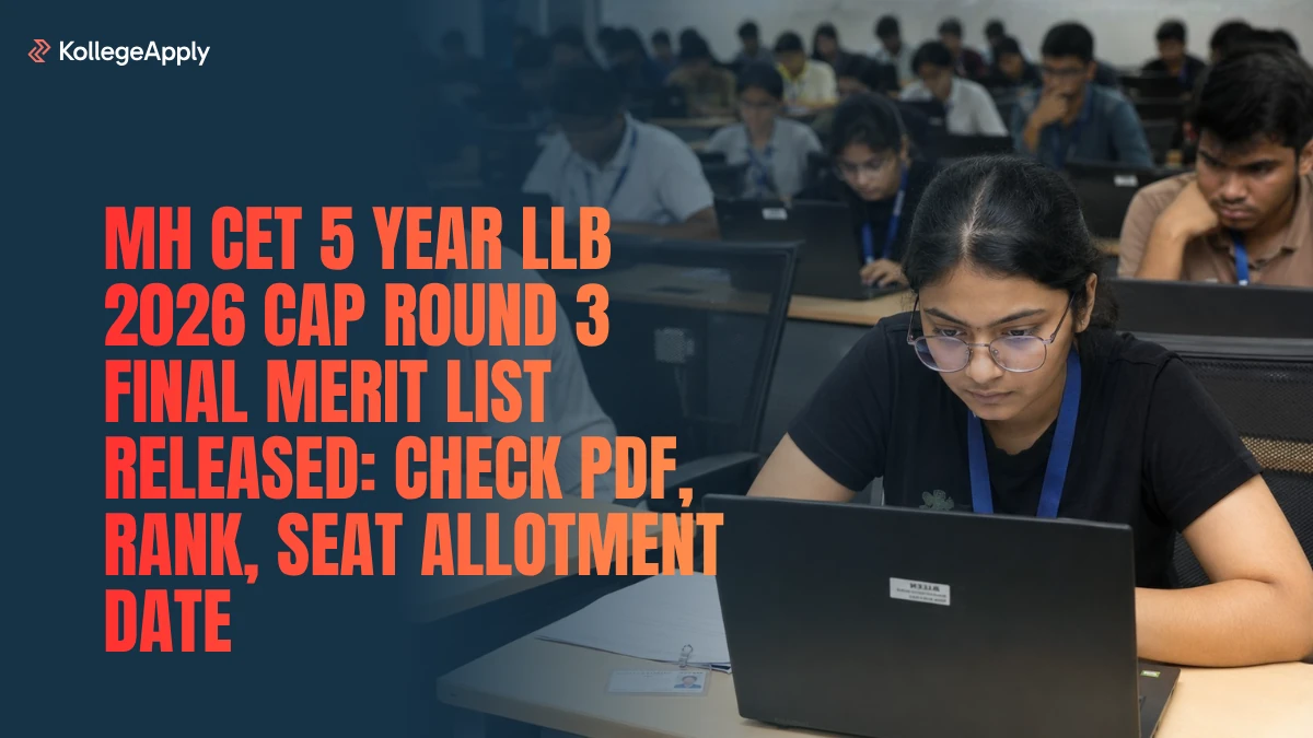 MH CET 5 Year LLB 2026 CAP Round 3 Final Merit List Released: Check PDF, Rank, Seat Allotment Date