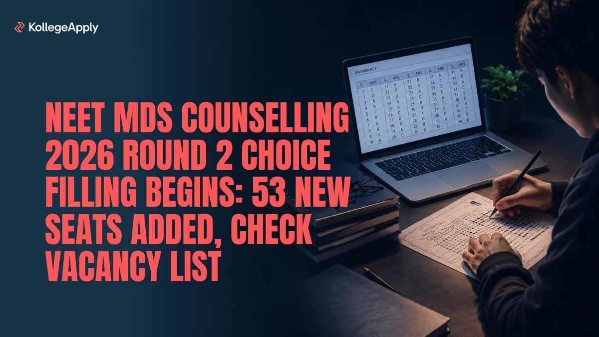 NEET MDS Counselling 2026 Round 2 Choice Filling Begins: 53 New Seats Added, Check Vacancy List