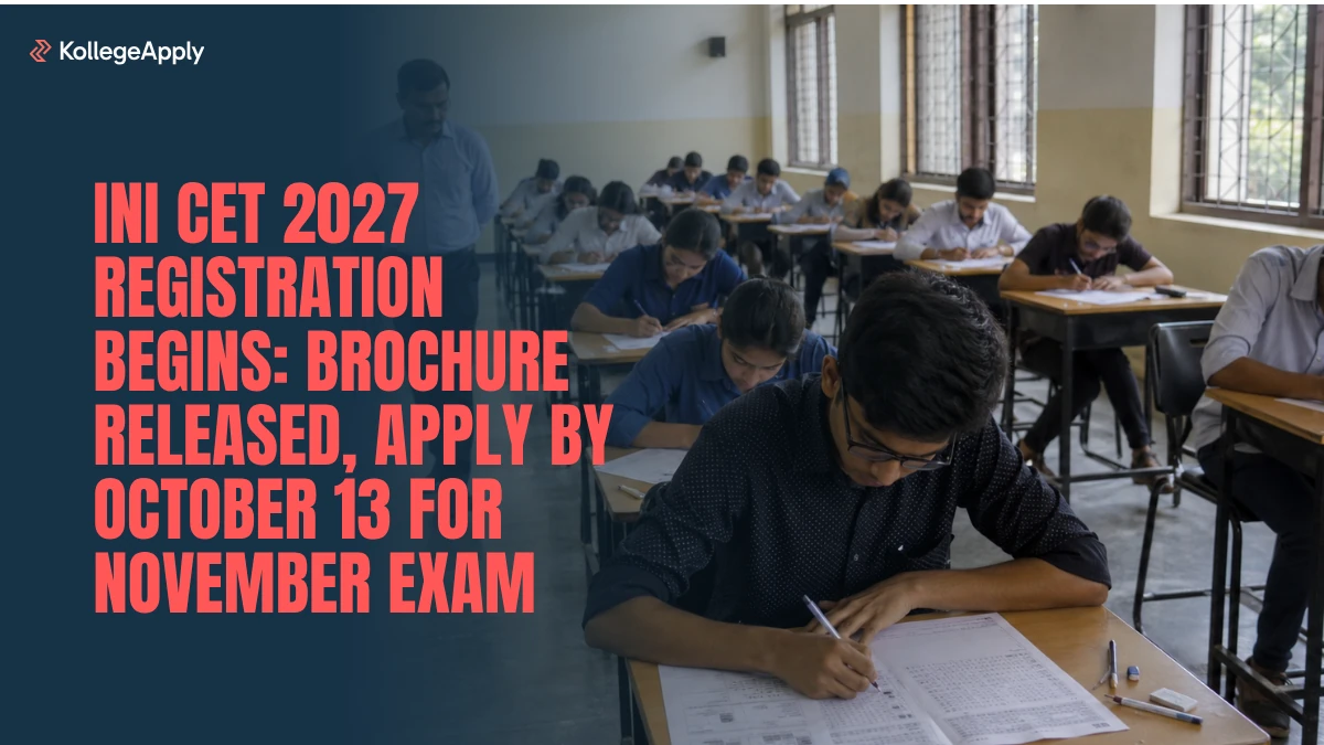 INI CET 2027 Registration (Begins): Brochure Released, Apply by October 13 for November Exam
