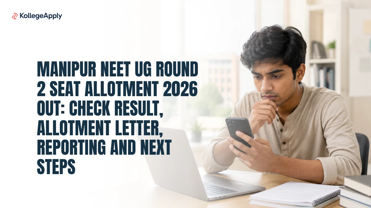 Manipur NEET UG Round 2 Seat Allotment 2026 Out: Check Result, Allotment Letter, Reporting Dates 