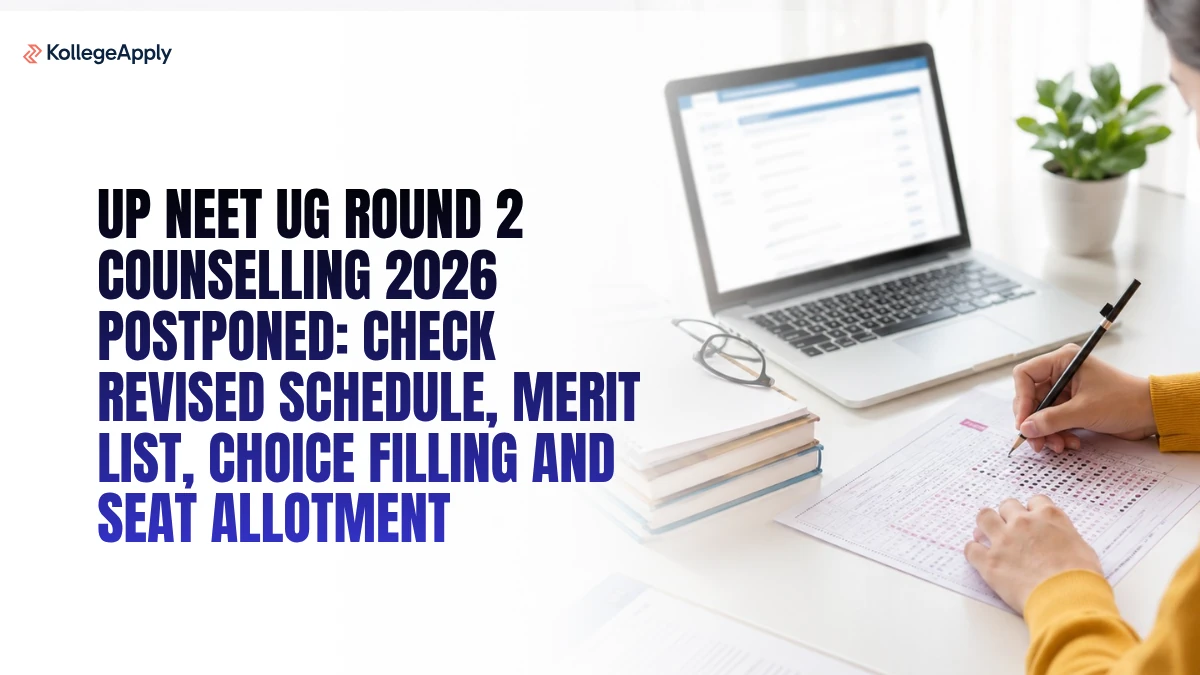 UP NEET UG Round 2 Counselling 2026 Postponed: Check Revised Schedule, Merit List, Choice Filling