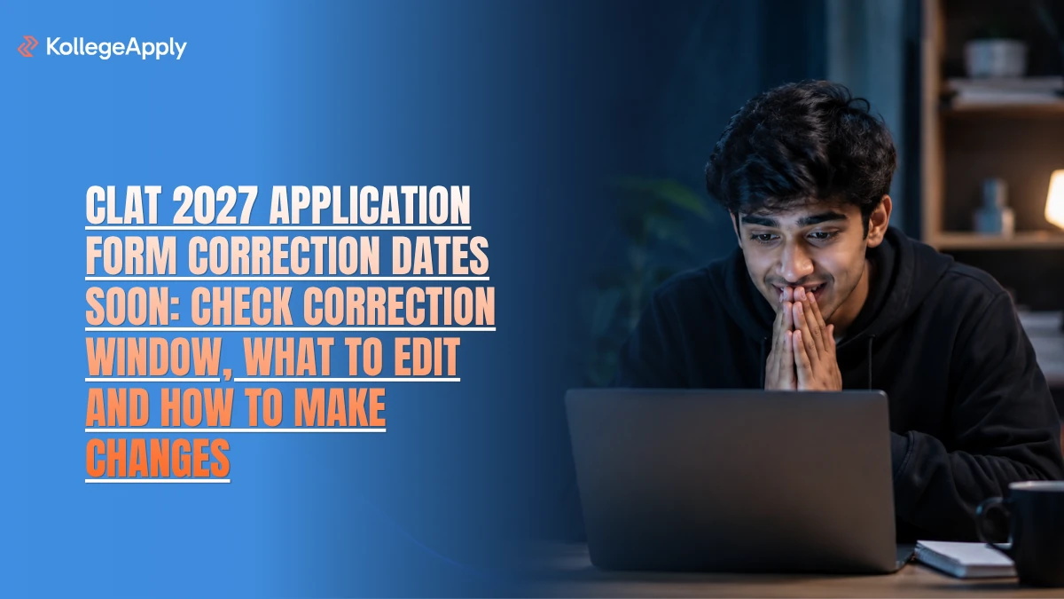 CLAT 2027: Application Form Correction Dates Soon,  Check Correction Window, What to Edit Here