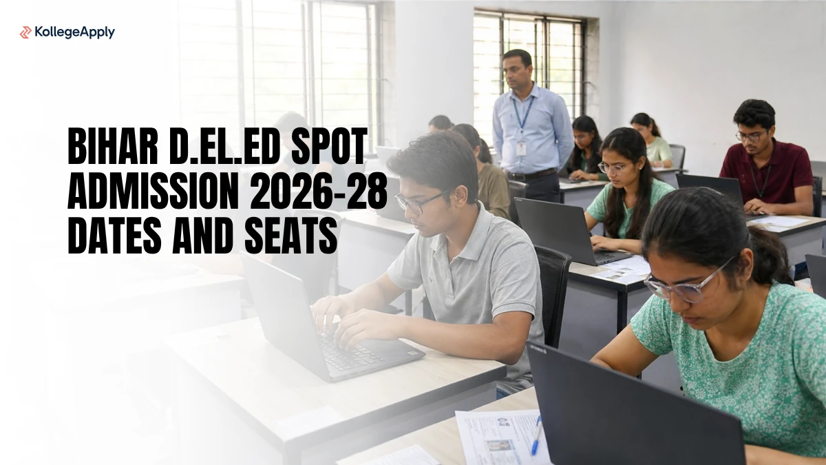 Bihar D.El.Ed Spot Admission 2026-28 Dates and Seats         
