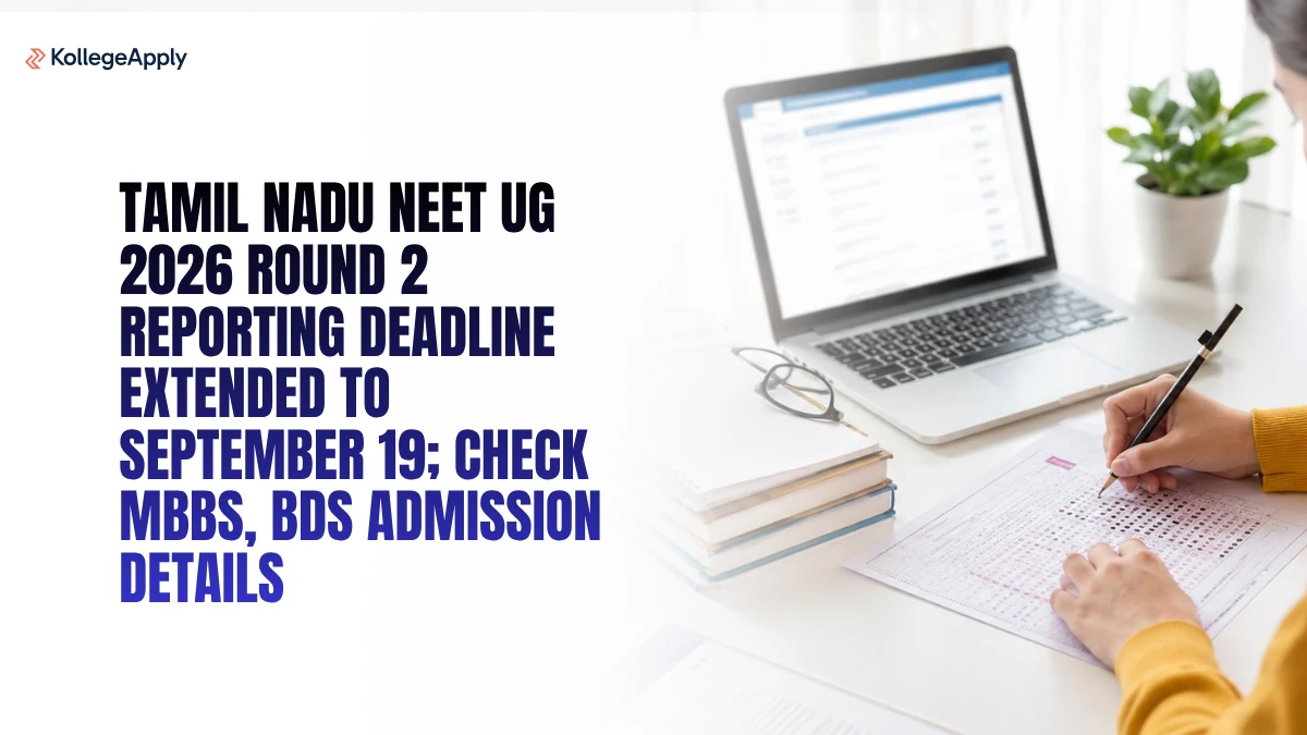 Tamil Nadu NEET UG 2026: Round 2 Reporting Deadline Extended to September 19; Check Details Here