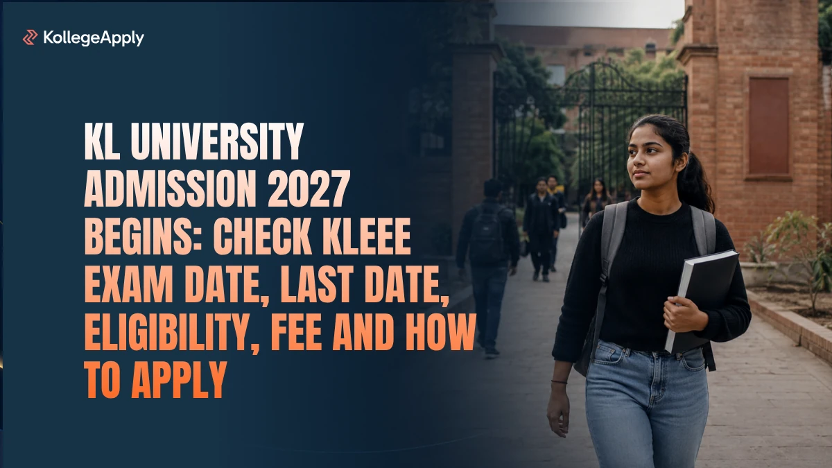 KL University Admission 2027 (Begins): Check KLEEE Exam Date, Last Date, Eligibility, Fee Here