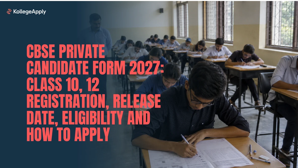 CBSE Private Candidate Form 2027: Class 10, 12 Registration, Release Date, Eligibility & Steps Here