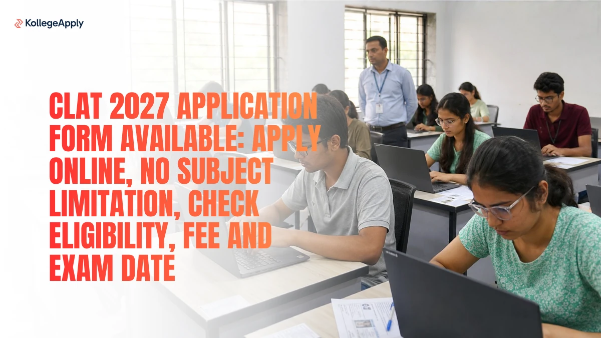CLAT 2027 Application Form: Registration, Eligibility, Fee and Exam Date