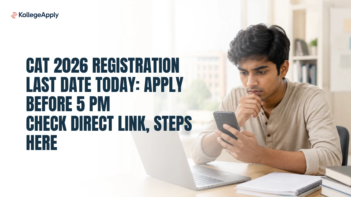 CAT 2026 Registration: Last Date Today, Apply Before 5 PM, Check Direct Link, Steps, Fees Details 