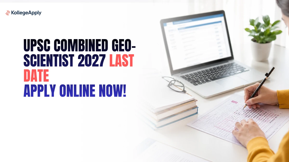 UPSC Combined Geo-Scientist 2027 Last Date, Apply Online     