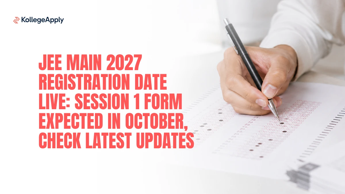 JEE Main 2027 Registration Date LIVE: Session 1 Form Expected in October, Check Latest Updates