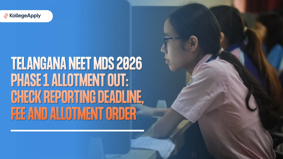 Telangana NEET MDS 2026: Phase 1 Allotment Out, Check Reporting Deadline, Fee and Allotment Order
