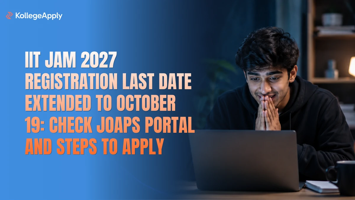 IIT JAM 2027: Registration Last Date Extended to October 19, Check JOAPS Portal and Steps to Apply
